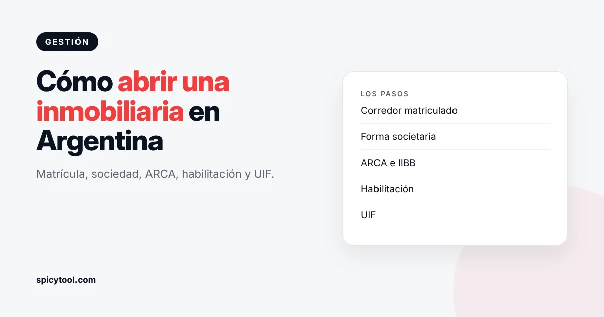 Checklist para abrir una inmobiliaria en Argentina con matrícula, ARCA, habilitación y UIF
