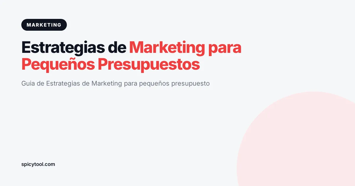 Portada de la nota: Estrategias de Marketing para Pequeños Presupuestos