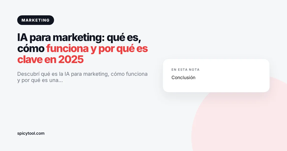 Portada de la nota: IA para marketing: qué es, cómo funciona y por qué es clave en 2025