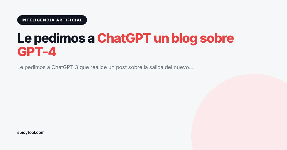 Portada de la nota: Le pedimos a ChatGPT un blog sobre GPT-4