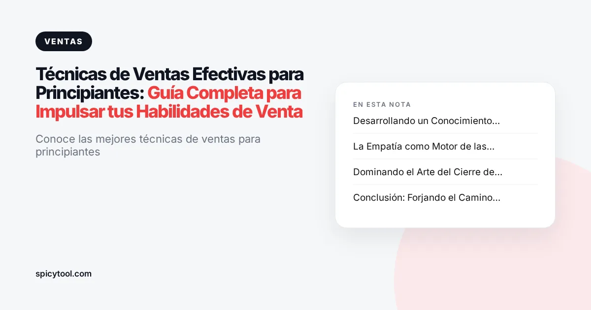 Portada de la nota: Técnicas de Ventas Efectivas para Principiantes: Guía Completa para Impulsar tus Habilidades de Venta